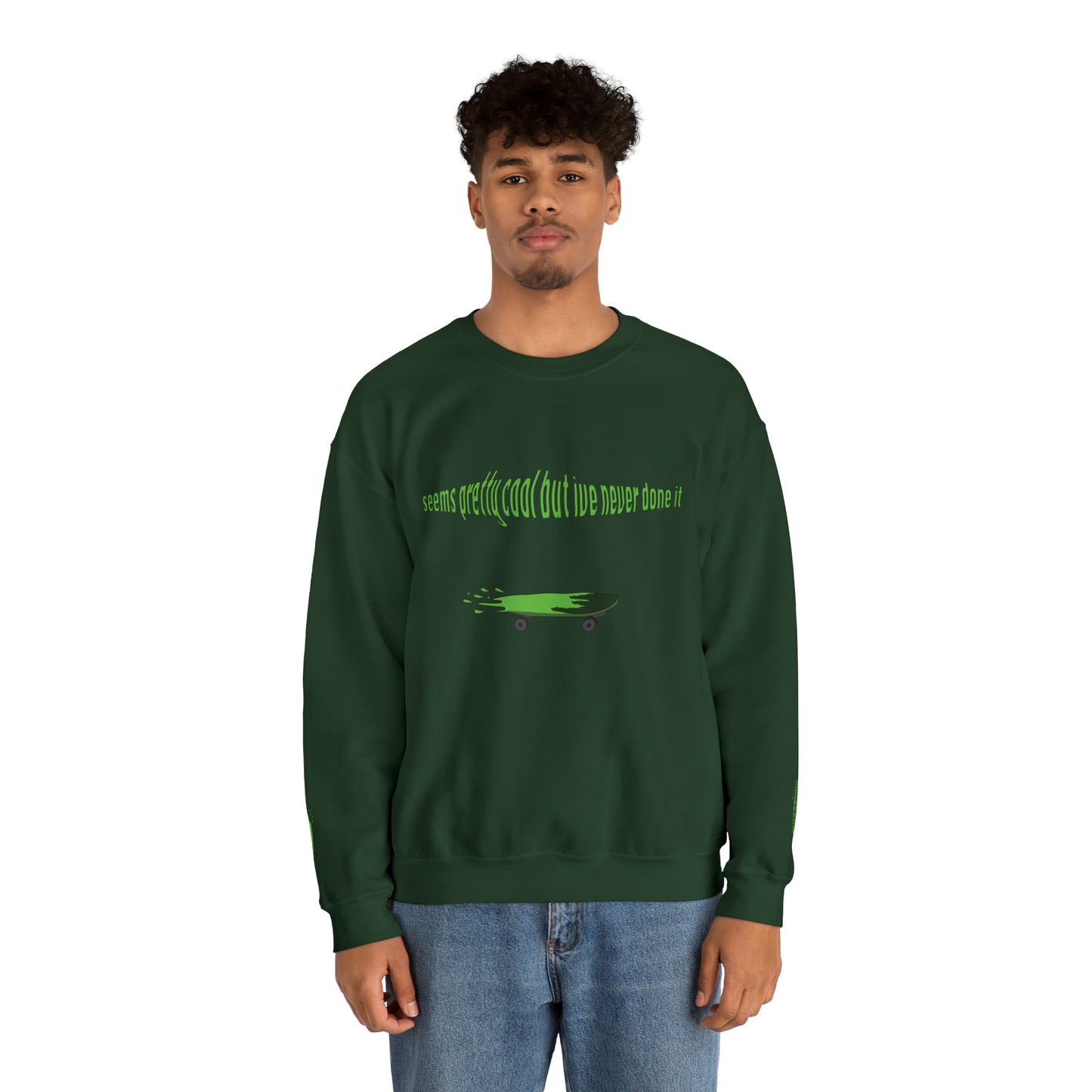 Seems cool but I've never done it Sweatshirt