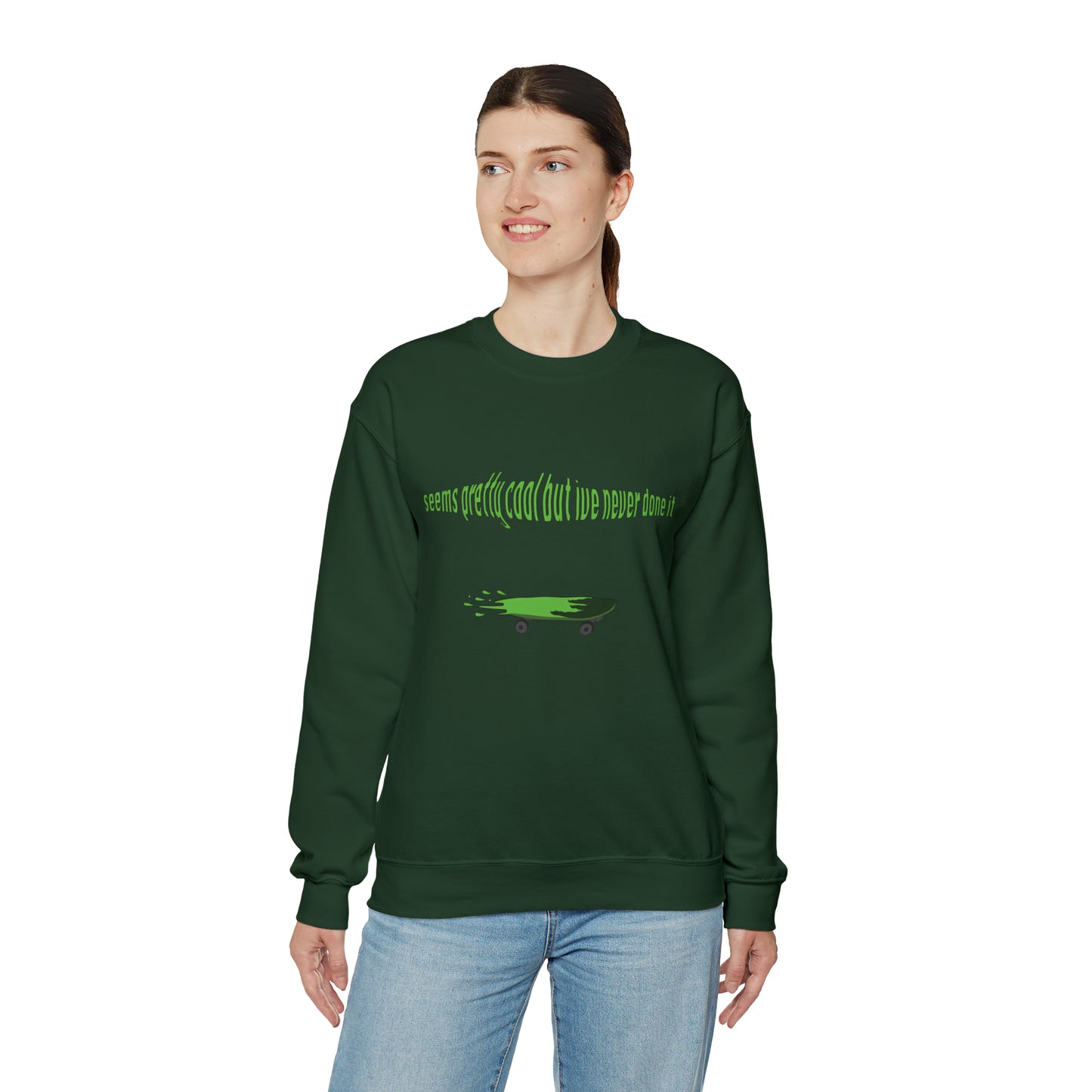 Seems cool but I've never done it Sweatshirt